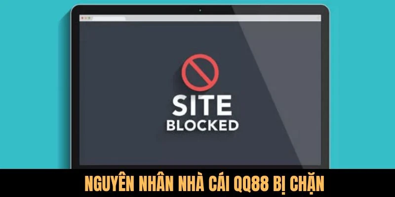 Những lý do khiến cho link của thương hiệu QQ88 bị chặn